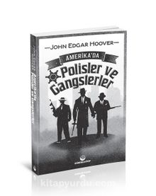 Amerika'da Polisler Ve Gangsterler - John Edgar Hoover