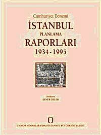 Cumhuriyet Dönemi İstanbul Planlama Raporları