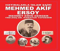 Hatıralarla İslam Şairi Mehmed Akif Ersoy