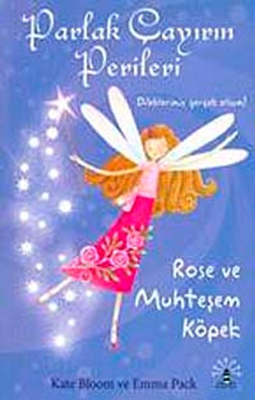Rose ve Muhteşem Köpek / Parlak Çayırın Perileri