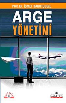 Arge Yönetimi - Prof. Dr. İsmet Barutçugil