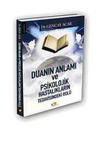 Dua'nın Anlamı ve Psikolojik Hastalıkların Tedavisindeki Rolü