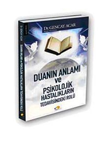 Dua'nın Anlamı ve Psikolojik Hastalıkların Tedavisindeki Rolü