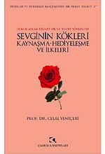 Sevginin Kökleri, Kaynaşma, Hediyeleşme ve İlkeleri