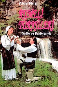 Rumeli Türküleri & Güfte ve Besteleriyle