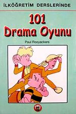 İlköğretim Derslerinde 101 Drama Oyunu