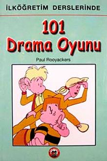 İlköğretim Derslerinde 101 Drama Oyunu