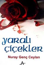 Yaralı Çiçekler