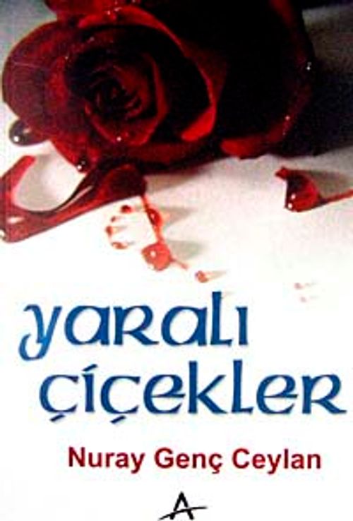 Yaralı Çiçekler