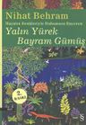 Hayatın Renkleriyle Ruhumuzu Emziren Yalın Yürek Bayram Gümüş