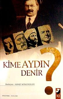 Kime Aydın Denir? - Bilinmeyen Yazar