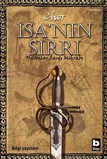 İsa'nın Sırrı & Yılanlar Sardı Mihrabı