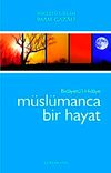 M&uuml;sl&uuml;manca Bir Hayat Bidayet&uuml;'l-Hidaye /
