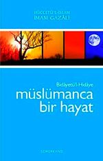 Müslümanca Bir Hayat Bidayetü'l-Hidaye /