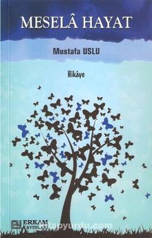 Mesela Hayat - Mustafa Uslu