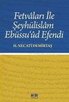 Fetvaları ile Şeyh&uuml;lislam Eb&uuml;ssu'ud Efendi