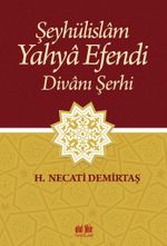 Şeyhülislam Yahya Efendi Divanı Şerhi 