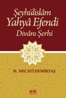 Şeyhülislam Yahya Efendi Divanı Şerhi 