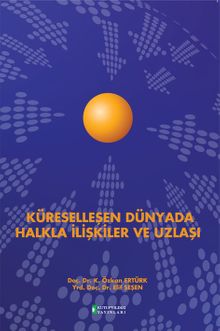 Küreselleşen Dünyada Halkla İlişkiler ve Uzlaşı 