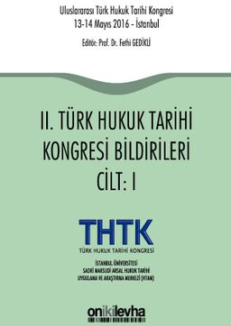 II. Türk Hukuk Tarihi Kongresi Bildirileri (2 Cilt)