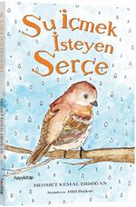 Su İçmek İsteyen  Serçe