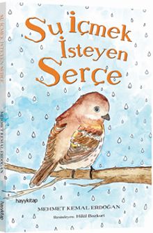 Su İçmek İsteyen  Serçe