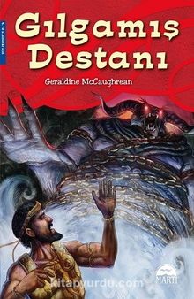 Gılgamış Destanı - Geraldine McCaughrean
