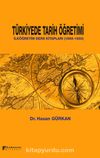Türkiye'de Tarih Öğretimi & İlköğretim Ders Kitapları (1869-1950)