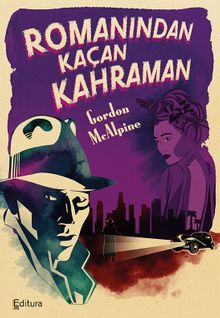 Romanından Kaçan Kahraman