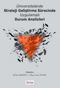 Üniversitelerde Strateji Geliştirme Sürecinde Uygulamalı Durum Analizleri