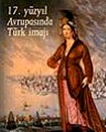 17. Yüzyıl Avrupasında Türk İmajı