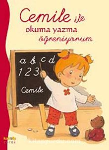 Cemile ile Okuma Yazma Öğreniyorum - Bilinmeyen Yazar