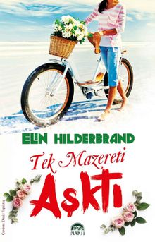 Tek Mazereti Aşktı - Elin Hilderbrand