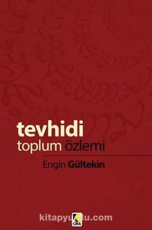 Tevhidi Toplum Özlemi - Engin Gültekin