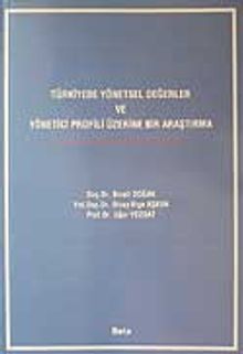 Türkiye'de Yönetsel Değerler ve Yönetici Profili Üzerine Bir Araştırma