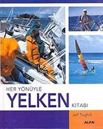 Her Yönüyle Yelken