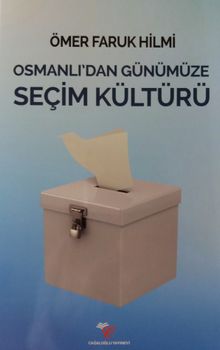 Osmanlı'dan Günümüze Seçim Kültürü