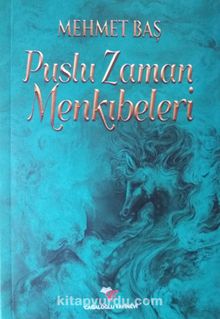Puslu Zaman Menkıbeleri - Mehmet Baş