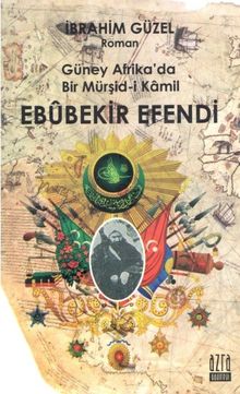Güney Afrika’da Bir Müşid-i Kamil Ebubekir Efendi