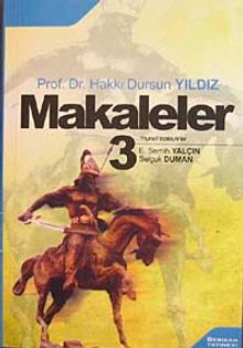 Makaleler-3 / Hakkı Dursun Yıldız