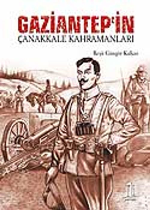 Gaziantep'in Çanakkale Kahramanları