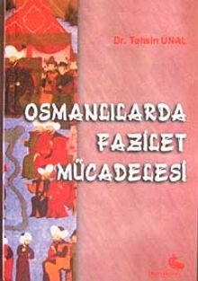 Osmanlılarda Fazilet Mücadelesi