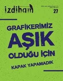 İzdiham Dergisi 27. Sayı Şubat-Mart