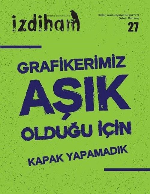 İzdiham Dergisi 27. Sayı Şubat-Mart