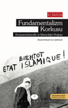 Fundamentalizm Korkusu & Avrupa Mezkezcilik ve İslamcılığın Doğuşu