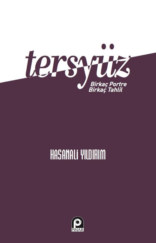 Tersyüz & Bir Kaç Portre Bir Kaç Tahlil