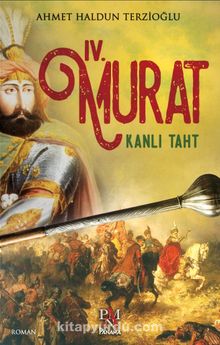 Dördüncü Murat & Kanlı Taht - Ahmet Haldun Terzioğlu