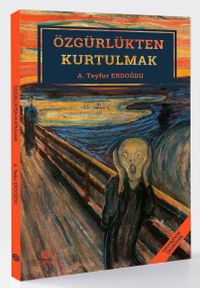 Özgürlükten Kurtulmak