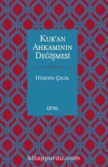 Kur’an Ahkamının Değişmesi - Hüseyin Çelik