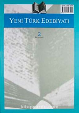 Yeni Türk Edebiyatı Hakemli Altı Aylık İnceleme Dergisi Sayı:2 Ekim 2010